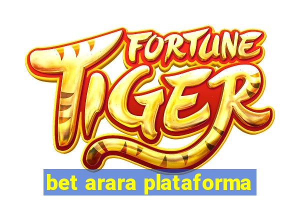 bet arara plataforma